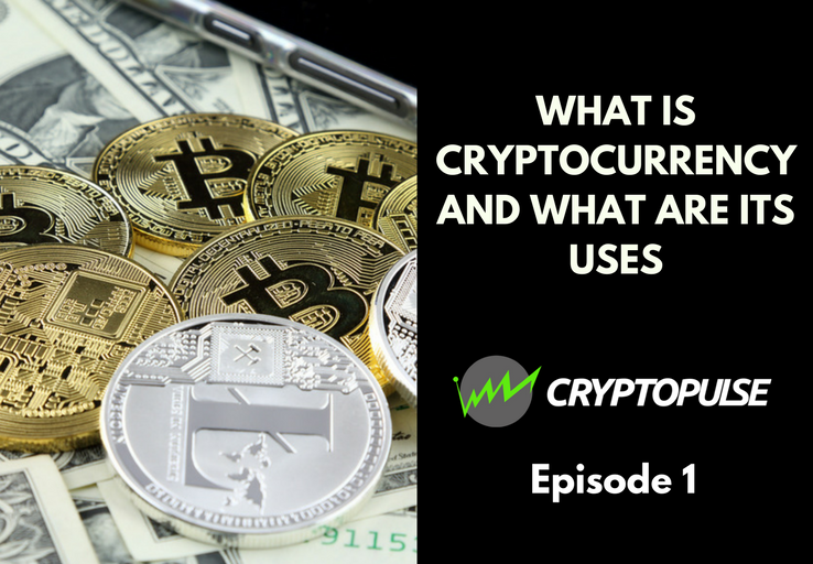 episode 1 what is cryptocurrency cryptopulse
