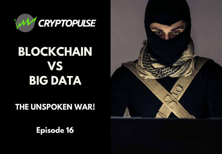 Blockchain vs Big Data The Unspoken War | Episode 16